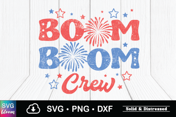 Boom Boom Crew SVG: 4th of July Firework Graphics