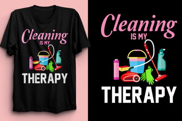 Cleaning Is My Therapy: Graphics & T-Shirt Designs