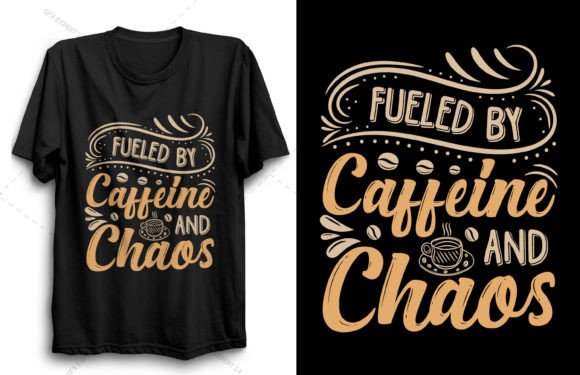 Fueled by Caffeine Coffee Graphics & T-Shirt Designs