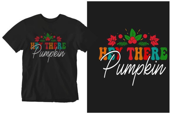Hey There Pumpkin: Graphics & T-Shirt Designs