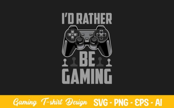 I’d Rather Be Gaming T-Shirt Design: Graphics & Crafts Asset