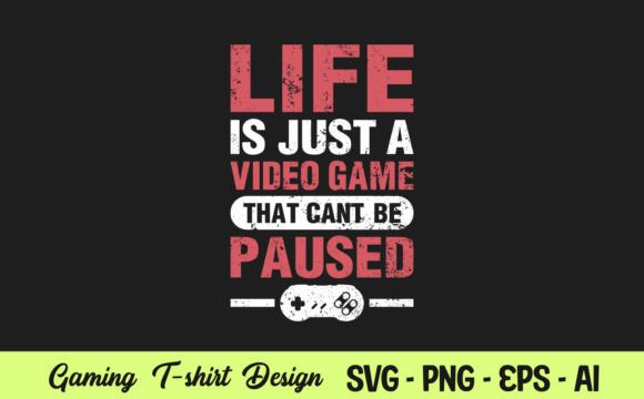 Life is Just a Video Game T-Shirt