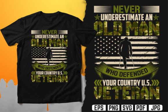 Never Underestimate an Old Man Graphics & T-Shirt Designs