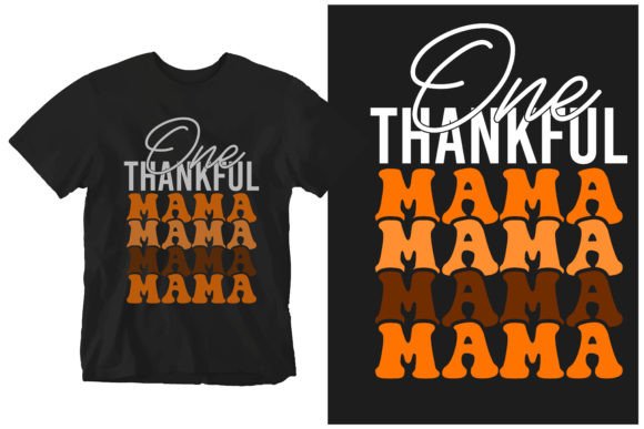 One Thankful Mama: Graphics & T-Shirt Designs